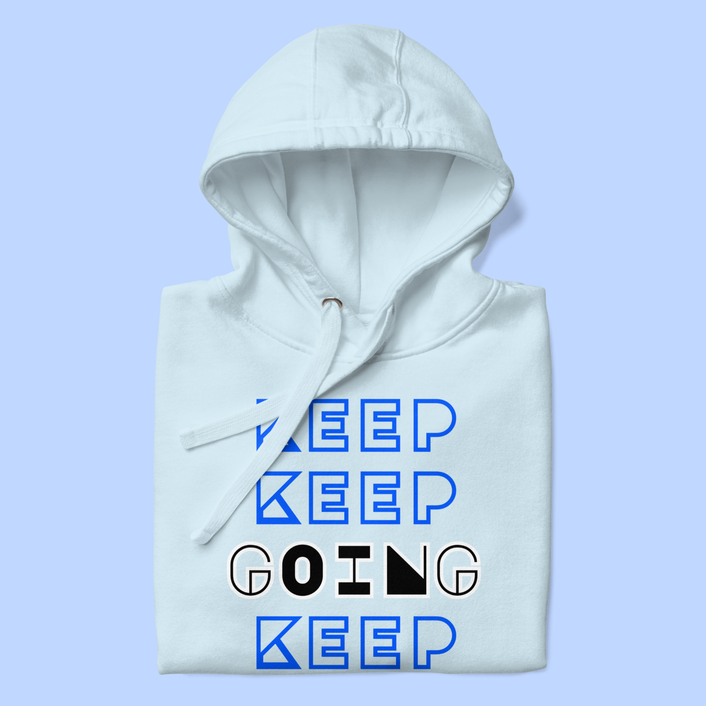 Keep Going Hoodie