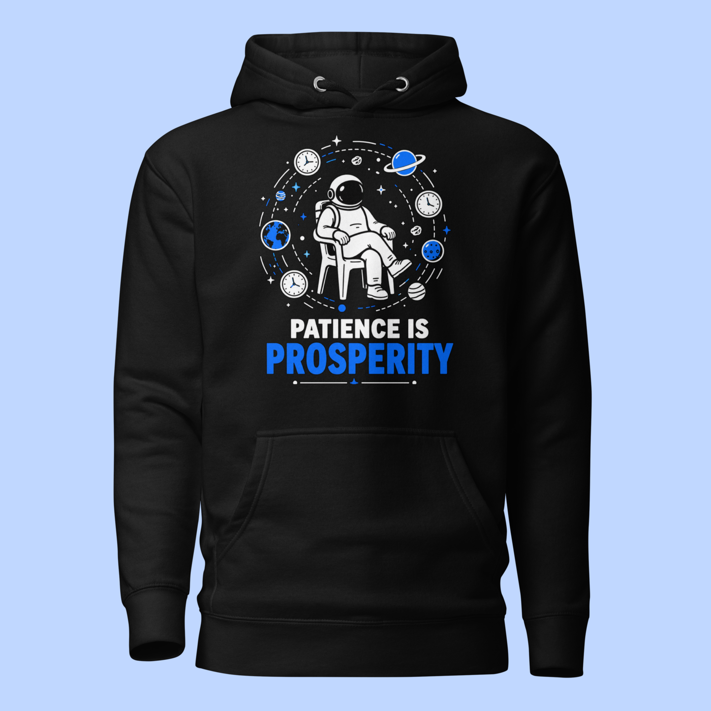 Patience = Prosperity Hoodie